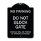 Signmission Do Not Block Gate Vehicle Towed Owner Expense Heavy-Gauge Alum Sign, 18" L, 24" H, BS-1824-24159 A-DES-BS-1824-24159 - alternate 1